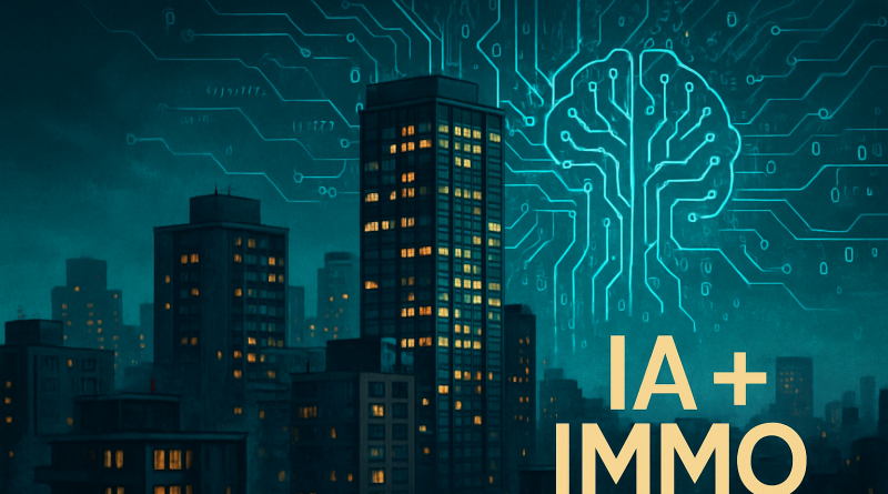 IA immobilier locatif : estimer, sourcer et gérer vos biens avec l’IA. Outils concrets, gains mesurés, vision 2026.